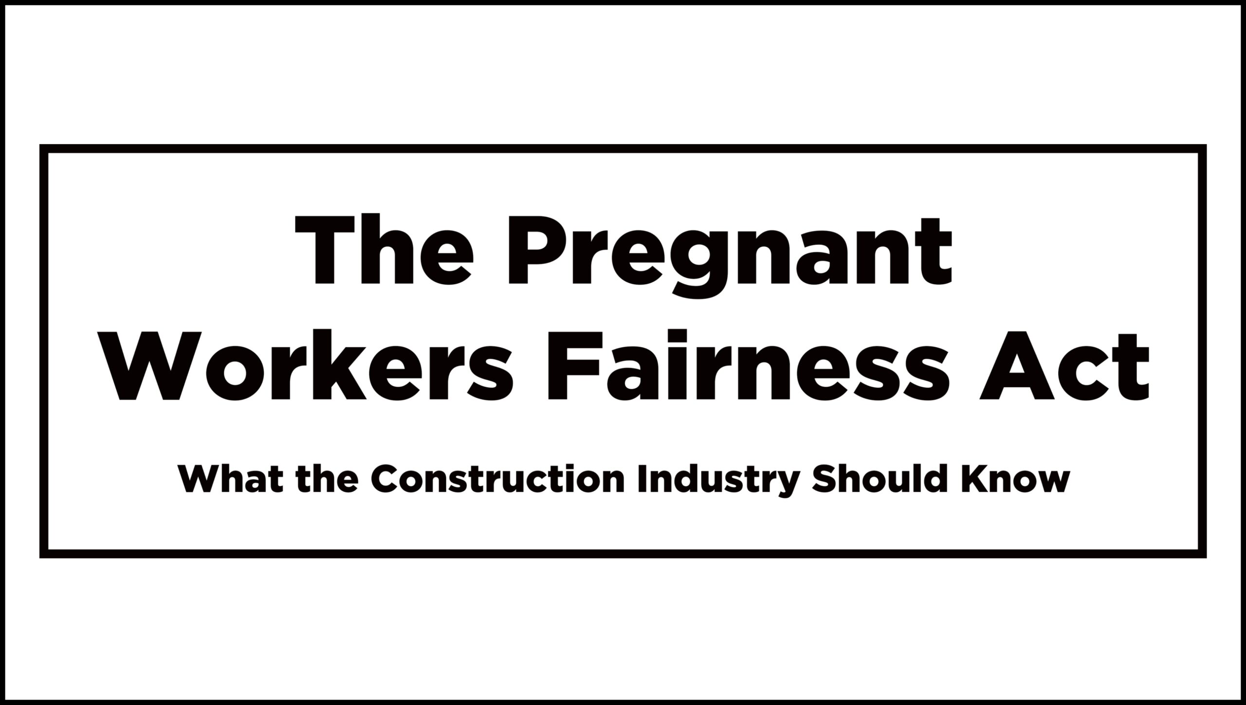 The Pregnant Workers Fairness Act Now In Effect