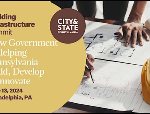 City & State Hosts Building Infrastructure Summit: How Government is Helping Pennsylvania Build, Develop, Innovate