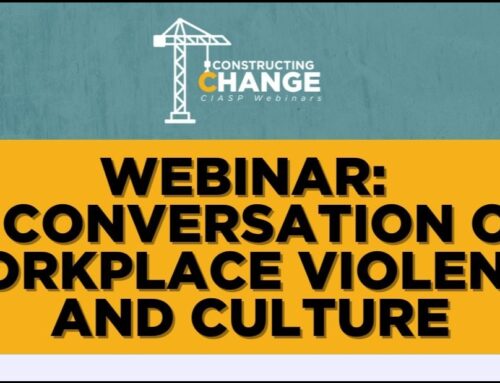 CIASP Webinar: A Conversation on Workplace Violence and Culture